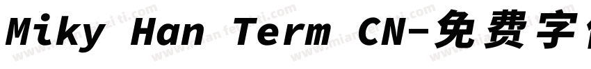 Miky Han Term CN字体转换